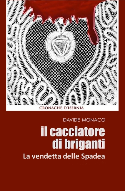 Il cacciatore di briganti - La vendetta delle Spadea